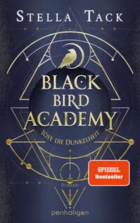 Tack | Black Bird Academy - Töte die Dunkelheit | Buch | 978-3-7645-3282-6 | sack.de