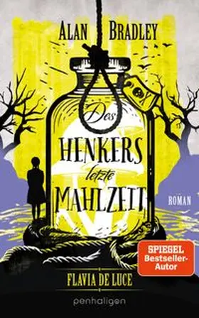Bradley | Flavia de Luce 11 - Des Henkers letzte Mahlzeit | Buch | 978-3-7645-3316-8 | www.sack.de