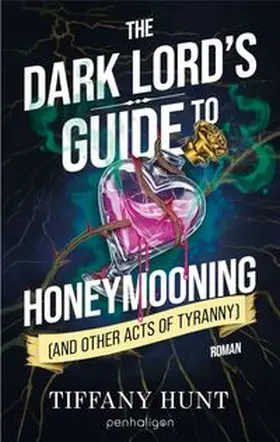 Hunt |  The Dark Lord's Guide to Honeymooning (and Other Acts of Tyranny) | Buch |  Sack Fachmedien