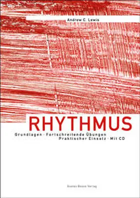 Lewis |  Rhythmus - Grundlagen, Fortschreitende Übungen, Praktischer Einsatz | Buch |  Sack Fachmedien