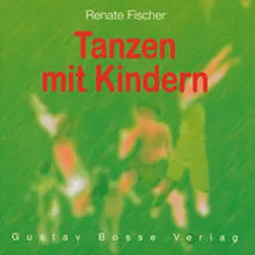 Fischer |  Tanzen mit Kindern. CD | Sonstiges |  Sack Fachmedien