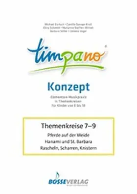 Dartsch / Savage-Kroll / Schmidt-Hiller |  TIMPANO - Drei Themenkreise im März: Pferde auf der Weide / Hanami und St. Barbara / Rascheln, Scharren, Knistern | eBook | Sack Fachmedien