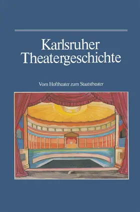Haass / Kappler / Schwarzmaier |  Karlsruher Theatergeschichte | Buch |  Sack Fachmedien