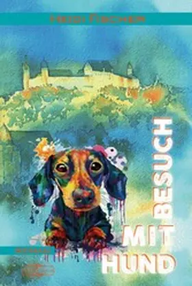 Fischer |  Besuch mit Hund | eBook | Sack Fachmedien