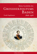 Engehausen |  Kleine Geschichte des Grossherzogtums Baden 1806-1918 | Buch |  Sack Fachmedien