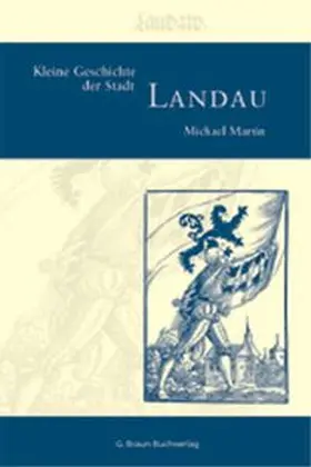 Martin |  Kleine Geschichte der Stadt Landau | Buch |  Sack Fachmedien