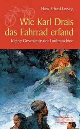 Lessing | Wie Karl Drais das Fahrrad erfand | Buch | 978-3-7650-8431-7 | www.sack.de