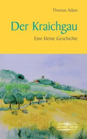 Adam |  Der Kraichgau | Buch |  Sack Fachmedien