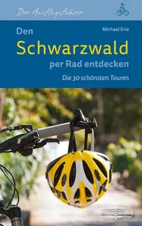 Erle |  Den Schwarzwald per Rad entdecken | Buch |  Sack Fachmedien