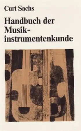 Sachs | Handbuch der Musikinstrumentenkunde | Buch | 978-3-7651-0051-2 | www.sack.de