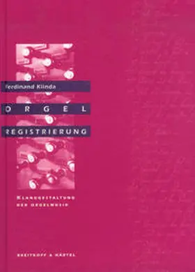 Klinda |  Orgelregistrierung. Klanggestaltung der Orgelmusik | Buch |  Sack Fachmedien