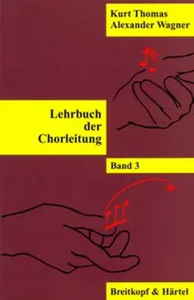 Thomas |  Lehrbuch der Chorleitung | Buch |  Sack Fachmedien