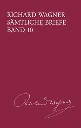 Mielke / Wagner / Dürrer |  Richard Wagner Sämtliche Briefe / Sämtliche Briefe Band 10 | Buch |  Sack Fachmedien