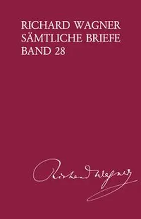Wagner / Dürrer |  Richard Wagner Sämtliche Briefe / Richard Wagner Sämtliche Briefe Band 28 | Buch |  Sack Fachmedien