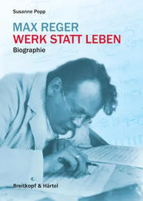 Popp |  Max Reger - Werk statt Leben | Buch |  Sack Fachmedien