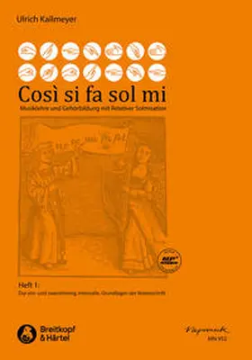Kallmeyer |  Così si fa sol mi, Heft 1 -Musiklehre und Gehörbildung mit relativer Solmisation- (Dur ein- und zweistimmig, Intervalle, Grundlagen der Notenschrift) | Buch |  Sack Fachmedien