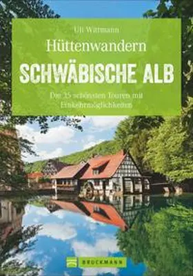 Wittmann |  Hüttenwandern Schwäbische Alb | Buch |  Sack Fachmedien