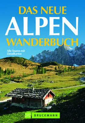 Witt / Bauregger / Hüsler |  Das neue Alpenwanderbuch | Buch |  Sack Fachmedien