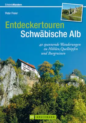 Freier |  Entdeckertouren Schwäbische Alb | Buch |  Sack Fachmedien