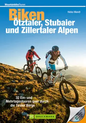 Mandl |  Biken Ötztaler, Stubaier und Zillertaler Alpen | Buch |  Sack Fachmedien