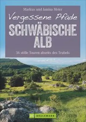 Meier |  Vergessene Pfade Schwäbische Alb | Buch |  Sack Fachmedien