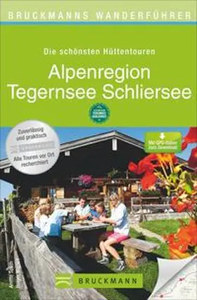 Späth / Wernet |  Bruckmanns Wanderführer Die schönsten Hüttentouren Alpenregion Tegernsee Schliersee | Buch |  Sack Fachmedien