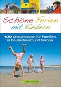 Pröttel / Adelmann / Mentzel |  Schöne Ferien mit Kindern | Buch |  Sack Fachmedien