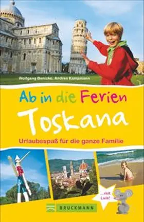 Benicke / Kampmann |  Ab in die Ferien Toskana | Buch |  Sack Fachmedien