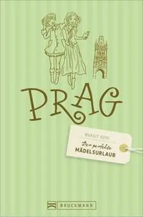 Kohl / Seelmann |  Der perfekte Mädelsurlaub – Prag | Buch |  Sack Fachmedien