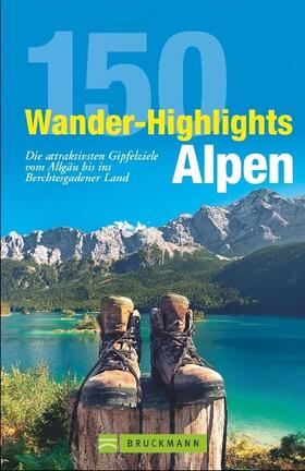 Irlinger / Hüsler / Freier |  150 Wander-Highlights Alpen | Buch |  Sack Fachmedien