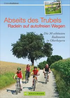 Irlinger |  Radeln abseits des Trubels | Buch |  Sack Fachmedien