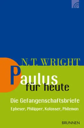 Wright |  Paulus für heute – die Gefangenschaftsbriefe | Buch |  Sack Fachmedien