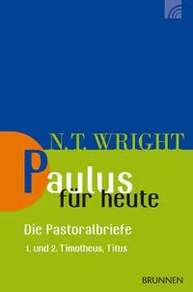 Wright |  Paulus für heute - die Pastoralbriefe | Buch |  Sack Fachmedien