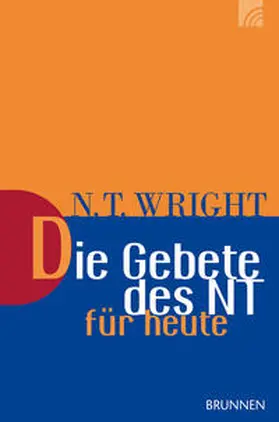 Wright |  Die Gebete des NT für heute | Buch |  Sack Fachmedien