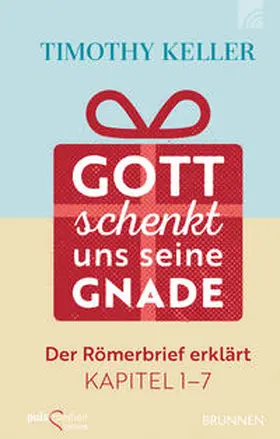 Keller |  Gott schenkt uns seine Gnade | Buch |  Sack Fachmedien