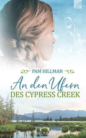 Hillman |  An den Ufern des Cypress Creek | Buch |  Sack Fachmedien