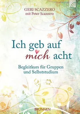 Scazzero |  Ich geb auf mich acht | Buch |  Sack Fachmedien