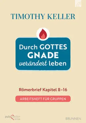 Keller |  Durch Gottes Gnade verändert leben | Buch |  Sack Fachmedien