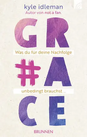 Idleman | Grace | Buch | 978-3-7655-0987-2 | www.sack.de