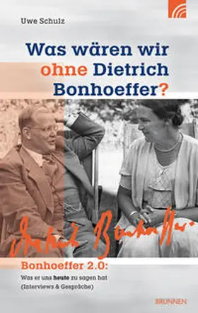 Schulz |  Was wären wir ohne Dietrich Bonhoeffer? | Buch |  Sack Fachmedien