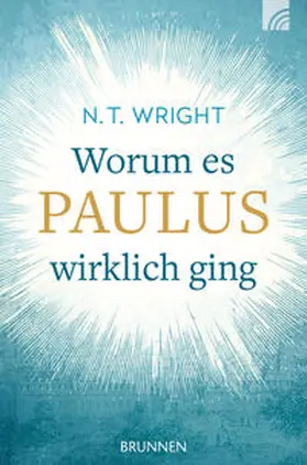 Wright |  Worum es Paulus wirklich ging | Buch |  Sack Fachmedien