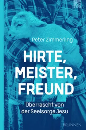 Zimmerling |  Hirte, Meister, Freund | Buch |  Sack Fachmedien
