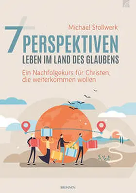 Stollwerk |  7 Perspektiven - Leben im Land des Glaubens | Buch |  Sack Fachmedien