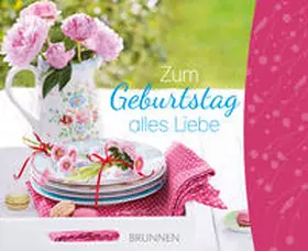 Fröse-Schreer |  Zum Geburtstag alles Liebe | Buch |  Sack Fachmedien