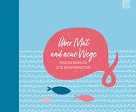 Engel / Weigel |  Über Mut und neue Wege | Buch |  Sack Fachmedien