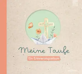  Meine Taufe - Ein Erinnerungsalbum | Buch |  Sack Fachmedien