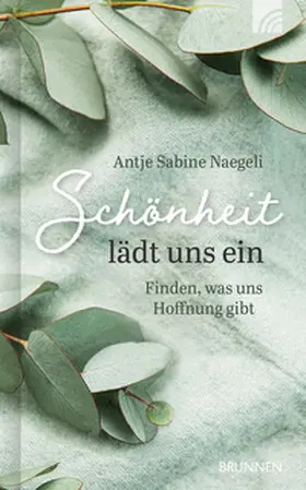 Sabine Naegeli |  Schönheit lädt uns ein | Buch |  Sack Fachmedien