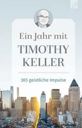 Keller |  Ein Jahr mit Timothy Keller | Buch |  Sack Fachmedien