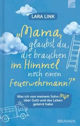 Link |  Mama, glaubst du, die brauchen im Himmel noch einen Feuerwehrmann? | Buch |  Sack Fachmedien