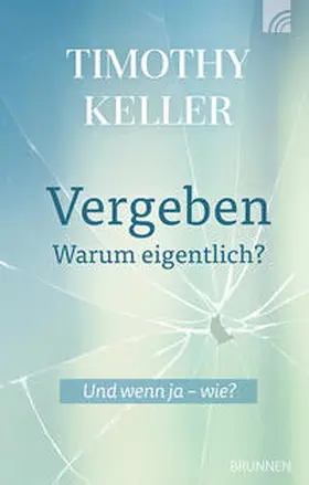 Keller |  Vergeben - warum eigentlich? | Buch |  Sack Fachmedien